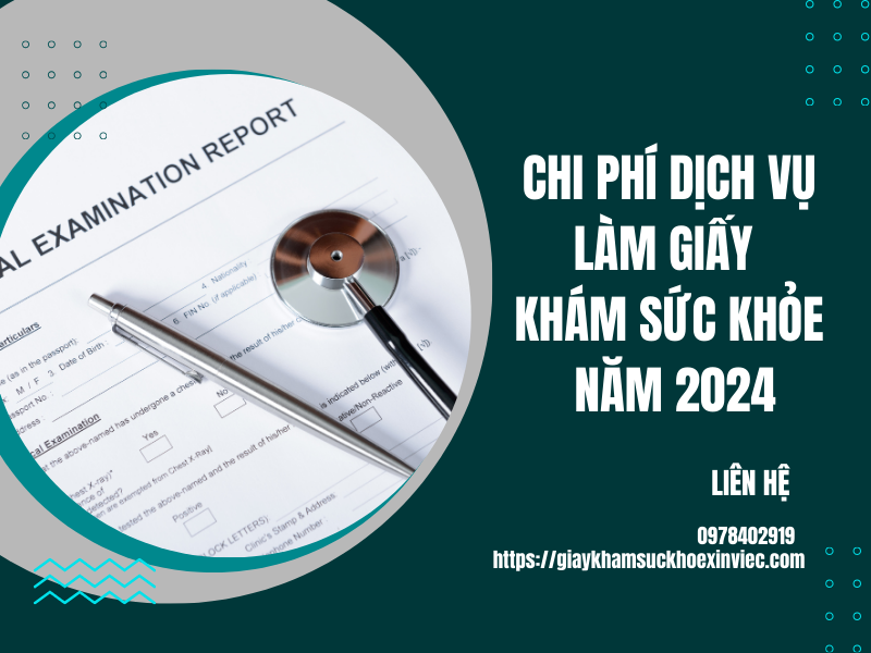 Chi phí dịch vụ làm giay kham suc khoe năm 2024