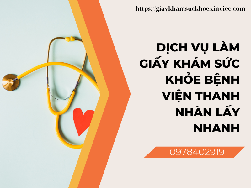 Dịch vụ làm giấy khám sức khỏe bệnh viện Thanh Nhàn uy tín