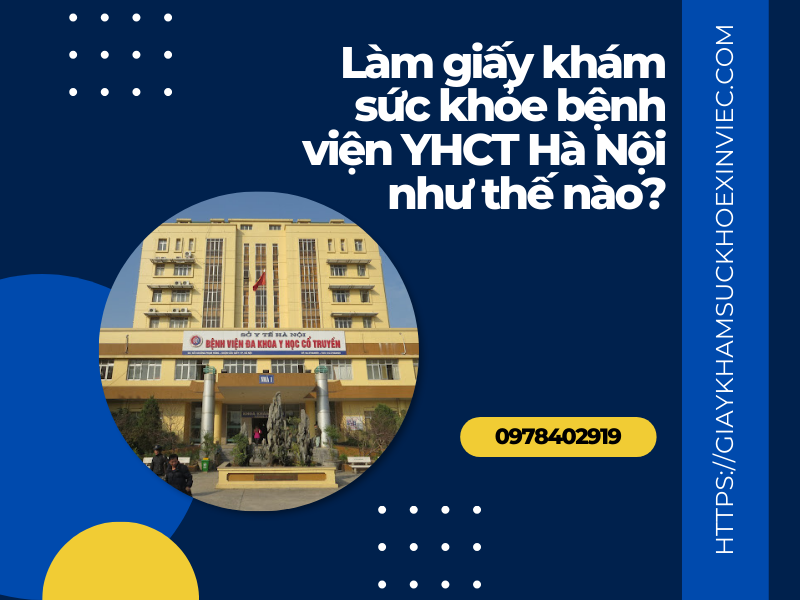 Làm giấy khám sức khỏe bệnh viện YHCT Hà Nội như thế nào?