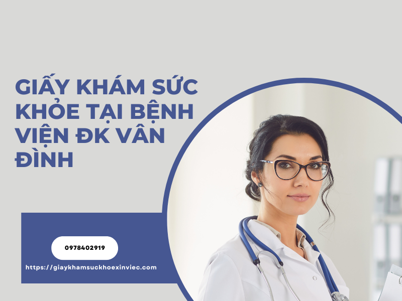 Giấy khám sức khỏe bệnh viện ĐK Vân Đình: Từ A đến Z